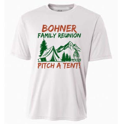 Bohner Family Reunion Pitch A Tent Funny Camping Cooling Performance Crew T-Shirt