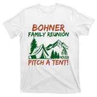 Bohner Family Reunion Pitch A Tent Funny Camping T-Shirt