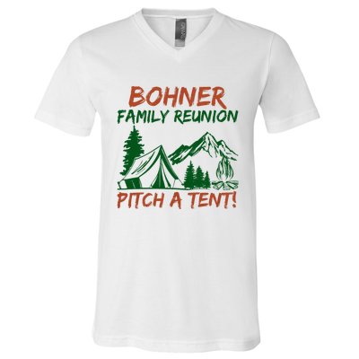 Bohner Family Reunion Pitch A Tent Funny Camping V-Neck T-Shirt