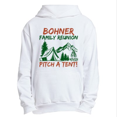 Bohner Family Reunion Pitch A Tent Funny Camping Urban Pullover Hoodie