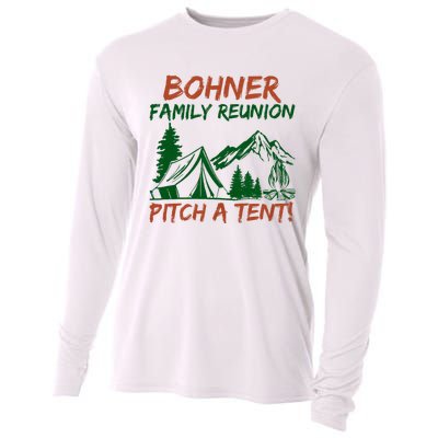 Bohner Family Reunion Pitch A Tent Funny Camping Cooling Performance Long Sleeve Crew