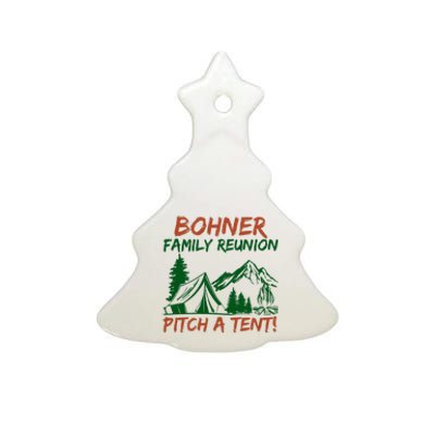 Bohner Family Reunion Pitch A Tent Funny Camping Ceramic Tree Ornament