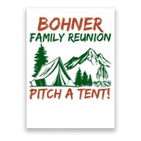 Bohner Family Reunion Pitch A Tent Funny Camping Poster