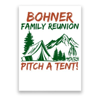 Bohner Family Reunion Pitch A Tent Funny Camping Poster