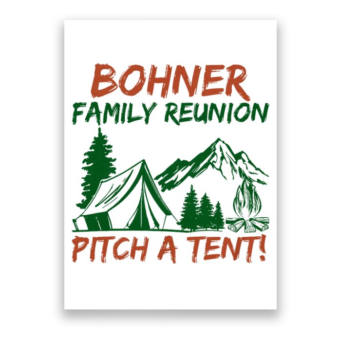 Bohner Family Reunion Pitch A Tent Funny Camping Poster