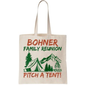 Bohner Family Reunion Pitch A Tent Tote Bag