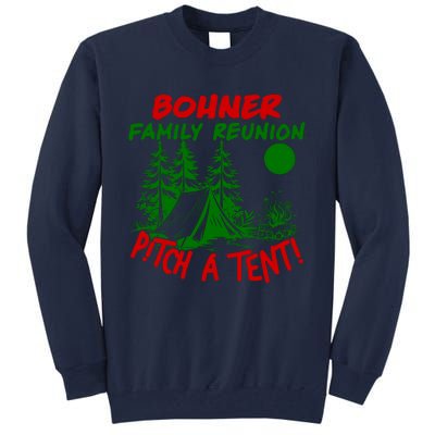 Bohner Family Reunion Pitch A Tent Bohner Family Reunion Christmas Tall Sweatshirt