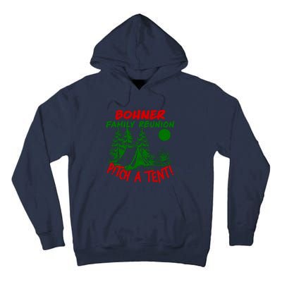 Bohner Family Reunion Pitch A Tent Bohner Family Reunion Christmas Tall Hoodie