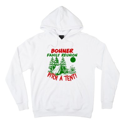 Bohner Family Reunion Pitch A Tent Bohner Family Reunion Christmas Hoodie