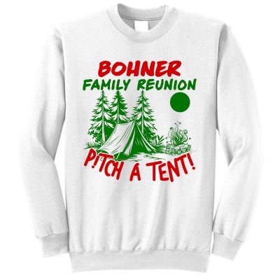 Bohner Family Reunion Pitch A Tent Bohner Family Reunion Christmas Sweatshirt