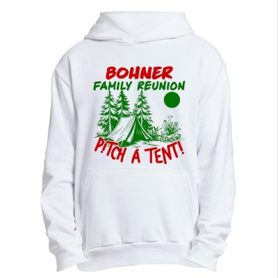 Bohner Family Reunion Pitch A Tent Bohner Family Reunion Christmas Urban Pullover Hoodie