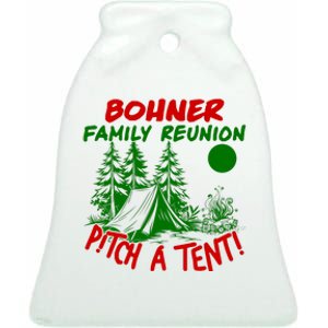 Bohner Family Reunion Pitch A Tent Bohner Family Reunion Christmas Ceramic Bell Ornament