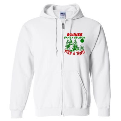 Bohner Family Reunion Pitch A Tent Bohner Family Reunion Christmas Full Zip Hoodie