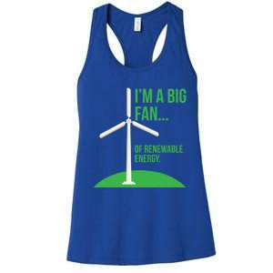 Big Fan Renewable Energy Funny Climate Change Pun Earth Day Gift Women's Racerback Tank