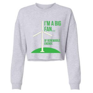 Big Fan Renewable Energy Funny Climate Change Pun Earth Day Gift Cropped Pullover Crew