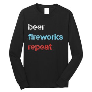 Beer Fireworks Repeat 4Th Of July Beer Drinking Long Sleeve Shirt