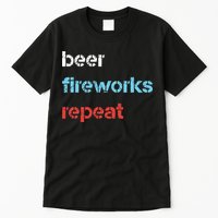 Beer Fireworks Repeat 4Th Of July Beer Drinking Tall T-Shirt