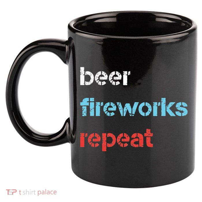 Beer Fireworks Repeat 4Th Of July Beer Drinking 11oz C Handle Ceramic Mug