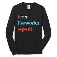 Beer Fireworks Repeat 4Th Of July Beer Drinking Tall Long Sleeve T-Shirt