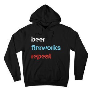 Beer Fireworks Repeat 4Th Of July Beer Drinking Tall Hoodie