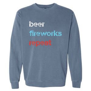 Beer Fireworks Repeat 4Th Of July Beer Drinking Garment-Dyed Sweatshirt