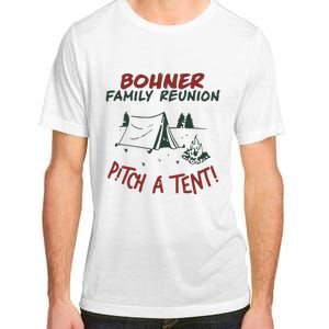 Bohner Family Reunion Pitch A Tent Adult ChromaSoft Performance T-Shirt