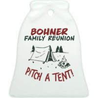 Bohner Family Reunion Pitch A Tent Ceramic Bell Ornament