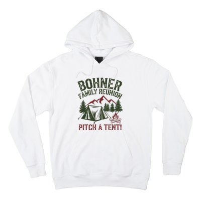 Bohner Family Reunion Pitch A Tent Hoodie