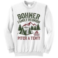 Bohner Family Reunion Pitch A Tent Sweatshirt