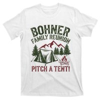 Bohner Family Reunion Pitch A Tent T-Shirt