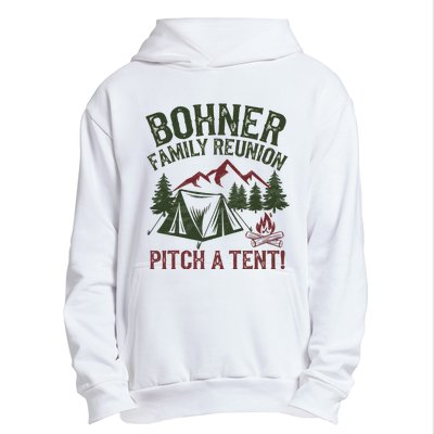 Bohner Family Reunion Pitch A Tent Urban Pullover Hoodie