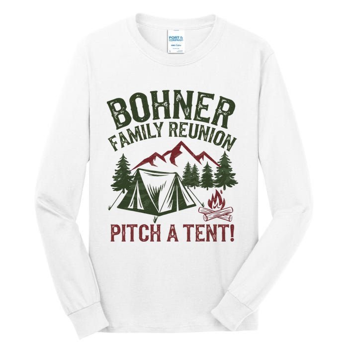 Bohner Family Reunion Pitch A Tent Tall Long Sleeve T-Shirt