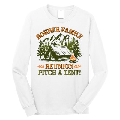 Bohner Family Reunion Pitch A Tent Long Sleeve Shirt