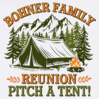 Bohner Family Reunion Pitch A Tent Sweatshirt