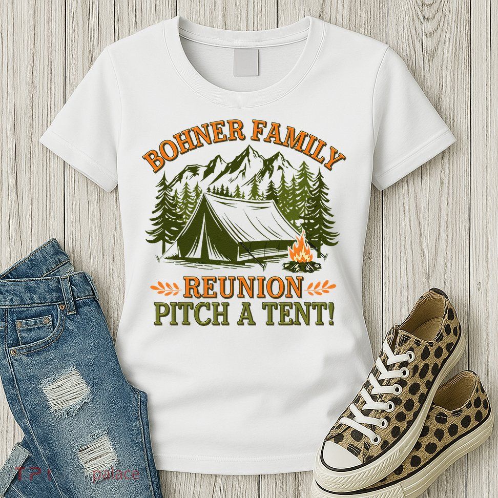 Bohner Family Reunion Pitch A Tent Womens T-Shirt