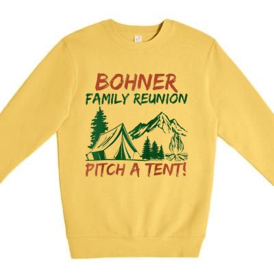 Bohner Family Reunion Pitch A Tent Raglan Gift Premium Crewneck Sweatshirt