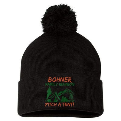 Bohner Family Reunion Pitch A Tent Raglan Gift Pom Pom 12in Knit Beanie