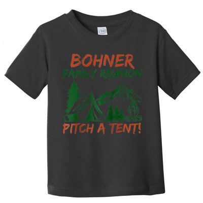 Bohner Family Reunion Pitch A Tent Raglan Gift Toddler T-Shirt