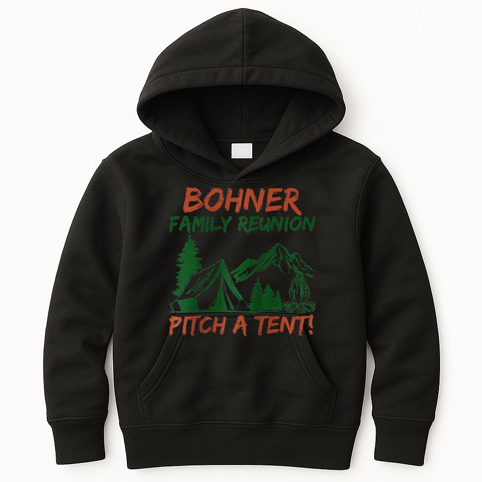 Bohner Family Reunion Pitch A Tent Raglan Gift Kids Hoodie