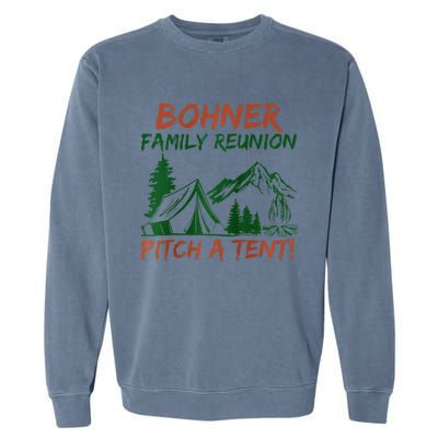 Bohner Family Reunion Pitch A Tent Raglan Gift Garment-Dyed Sweatshirt