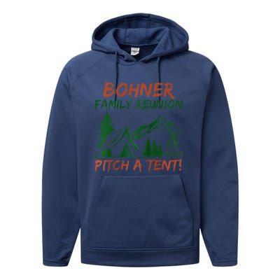 Bohner Family Reunion Pitch A Tent Raglan Gift Performance Fleece Hoodie