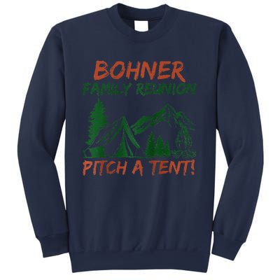 Bohner Family Reunion Pitch A Tent Raglan Gift Sweatshirt