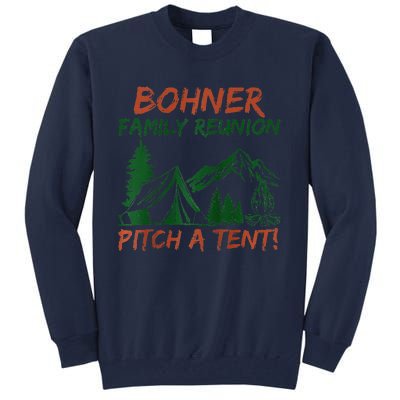 Bohner Family Reunion Pitch A Tent Raglan Gift Tall Sweatshirt