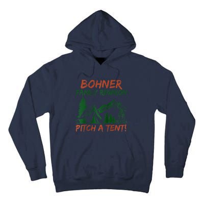 Bohner Family Reunion Pitch A Tent Raglan Gift Tall Hoodie