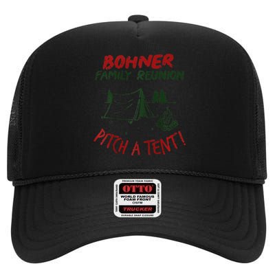 Bohner Family Reunion Pitch A Tent Vintage Raglan Gift High Crown Mesh Back Trucker Hat