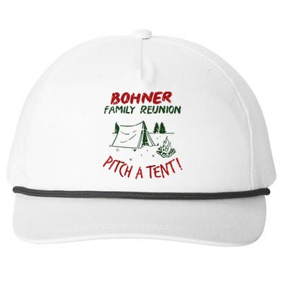 Bohner Family Reunion Pitch A Tent Vintage Raglan Gift Snapback Five-Panel Rope Hat