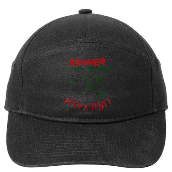 Bohner Family Reunion Pitch A Tent Vintage Raglan Gift 7-Panel Snapback Hat