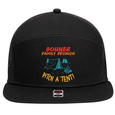 Bohner Family Reunion Pitch A Tent! Apparel 7 Panel Mesh Trucker Snapback Hat