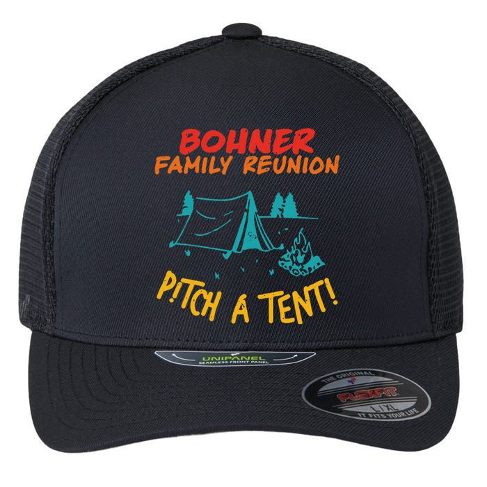 Bohner Family Reunion Pitch A Tent! Apparel Flexfit Unipanel Trucker Cap