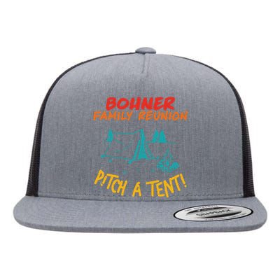 Bohner Family Reunion Pitch A Tent! Apparel Flat Bill Trucker Hat